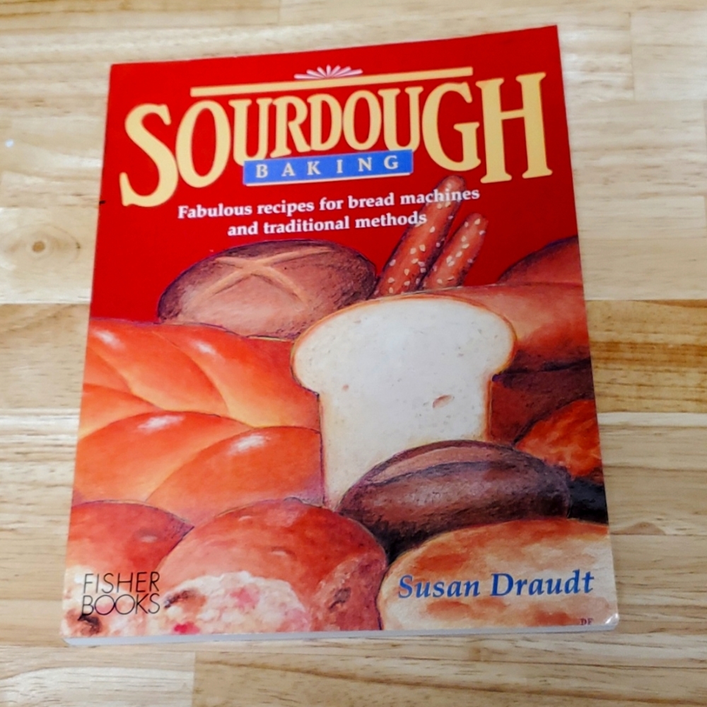 Sourdough baking cookbook by Susan Draudt